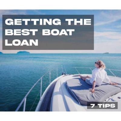 Article Image - 7 Tips For Getting The Best Boat Loan