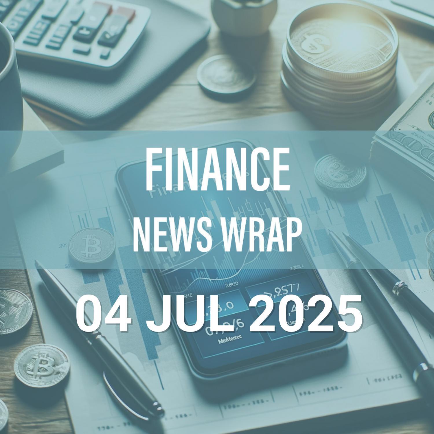Finance News Wrap