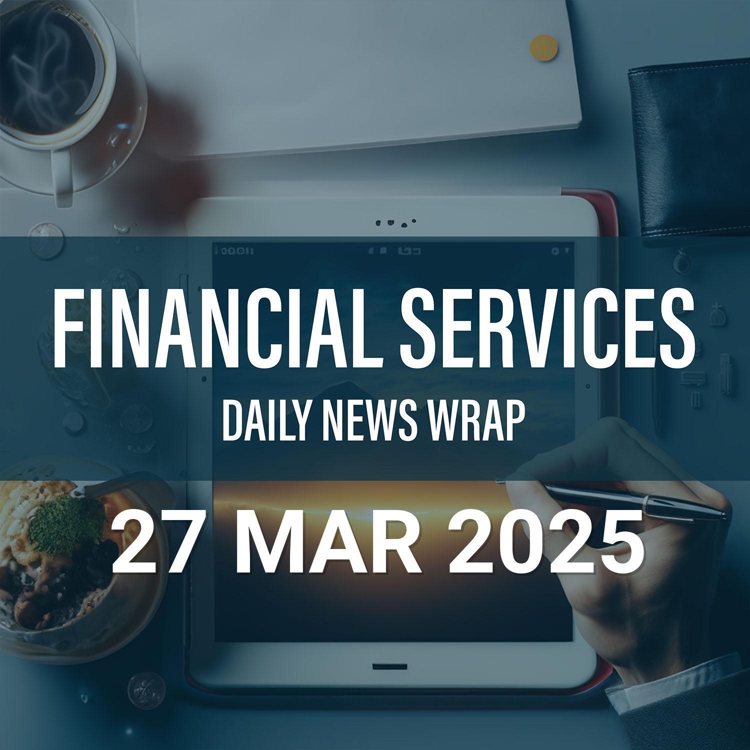 Financial Services News Wrap