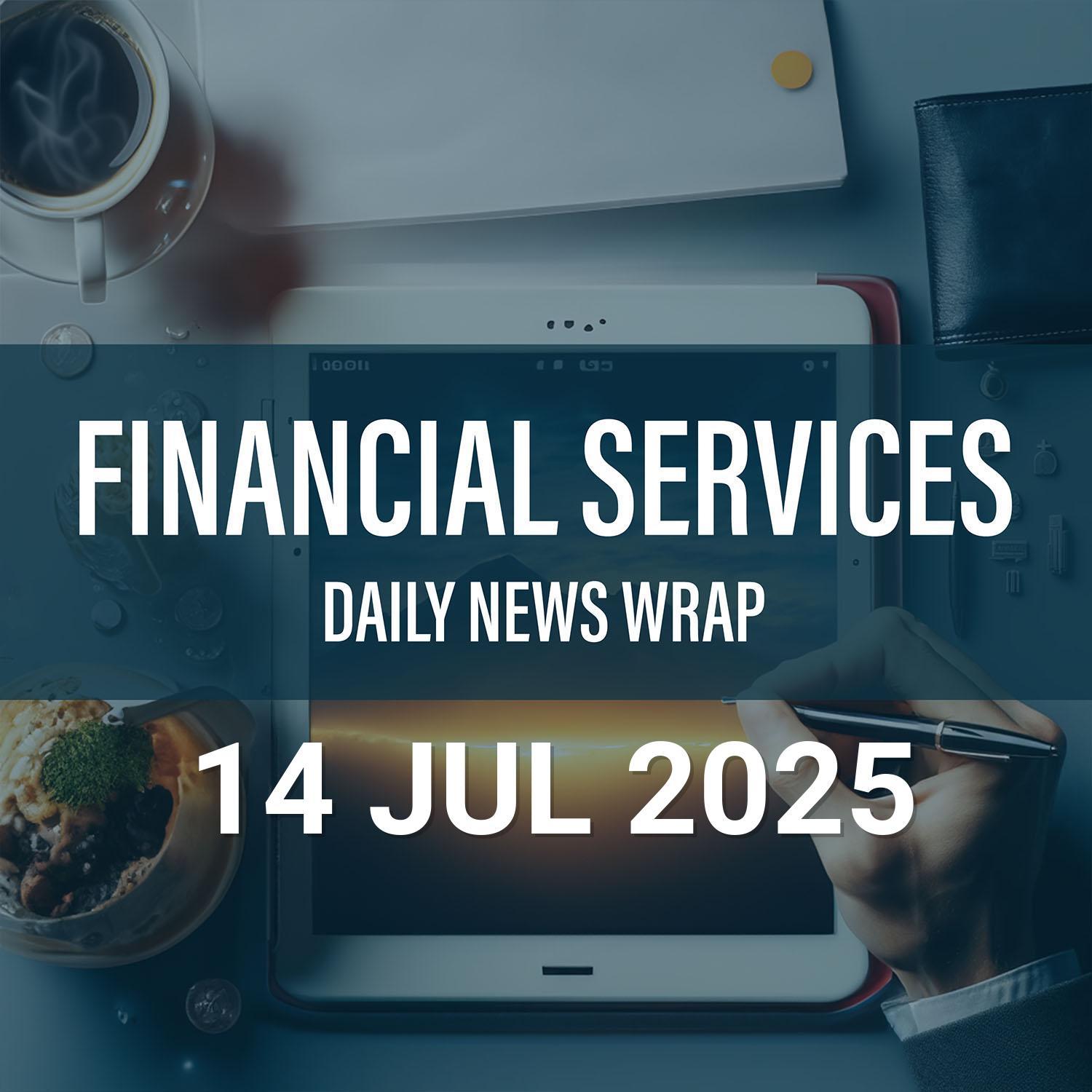Financial Services News Wrap